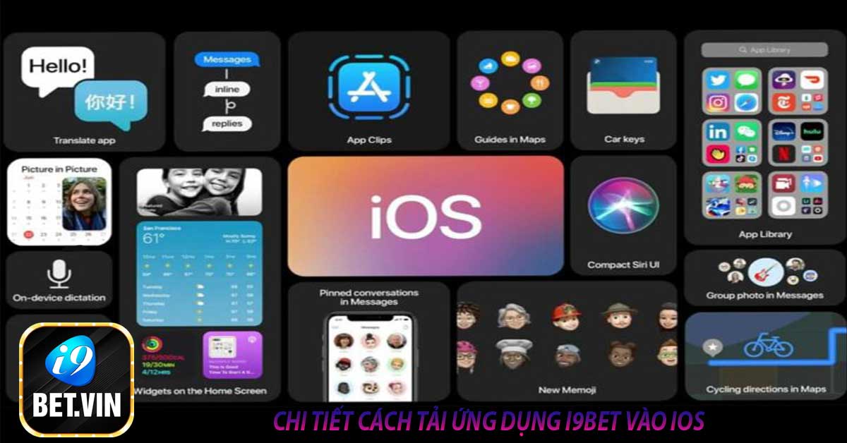 CHI TIẾT CÁCH TẢI ỨNG DỤNG I9bet VÀO IOS