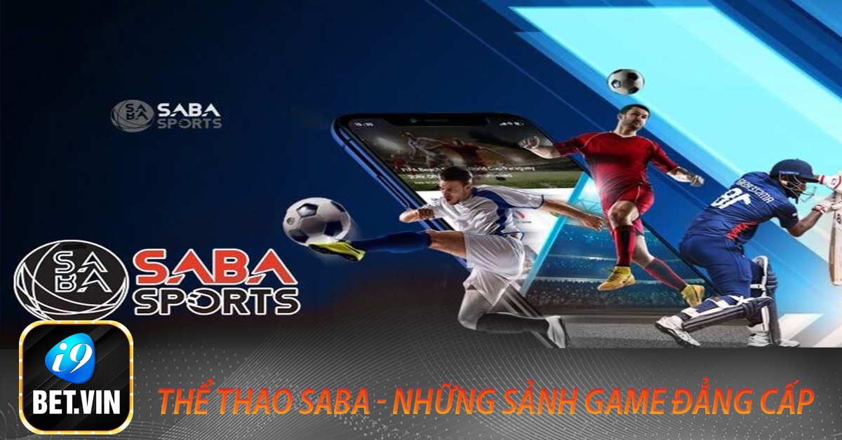 Thể thao SABA - Những sảnh game đẳng cấp