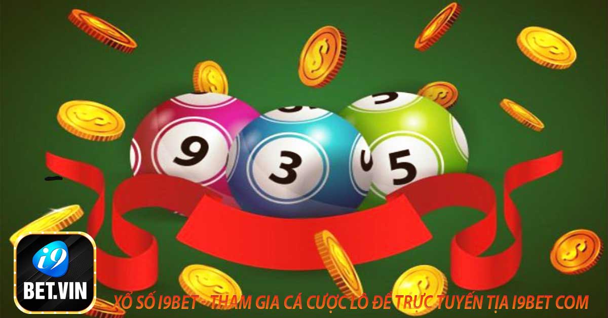 Tổng hợp kho kèo cược đa dạng từ xổ số I9bet